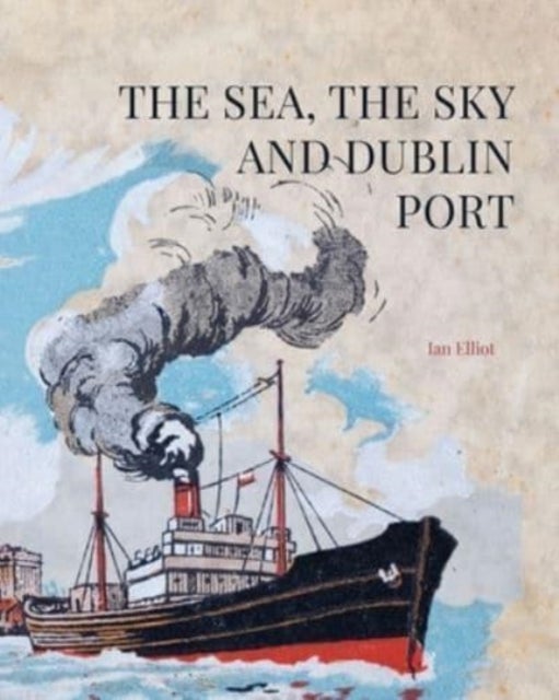 The Sea, the Sky and Dublin Port