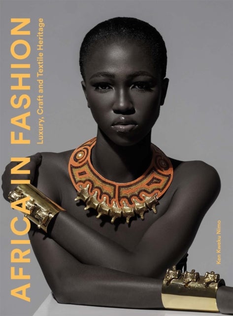 Africa in Fashion - Luxury, Craft and Textile Heritage