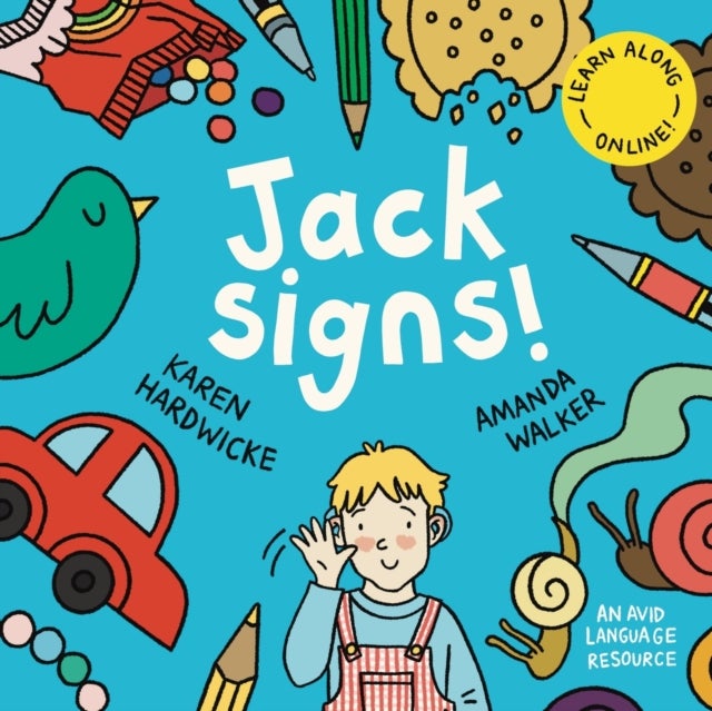 Jack Signs! - The heart-warming tale of a little boy who is deaf, wears hearing aids and discovers the magic of sign language – based on a true story!