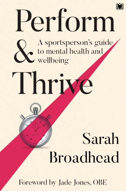 Perform & Thrive - A Sportsperson's Guide to Mental Health and Wellbeing