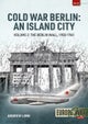 Cold War Berlin: An Island City Volume 2