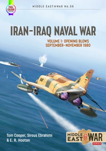 Iran-Iraq Naval War Volume 1 - Opening Blows September-November 1980