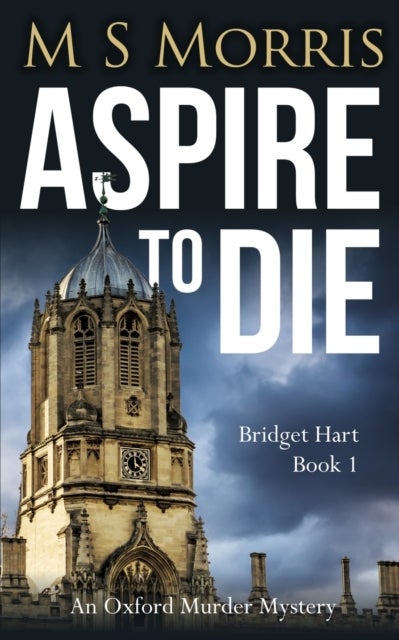Aspire To Die - An Oxford Murder Mystery