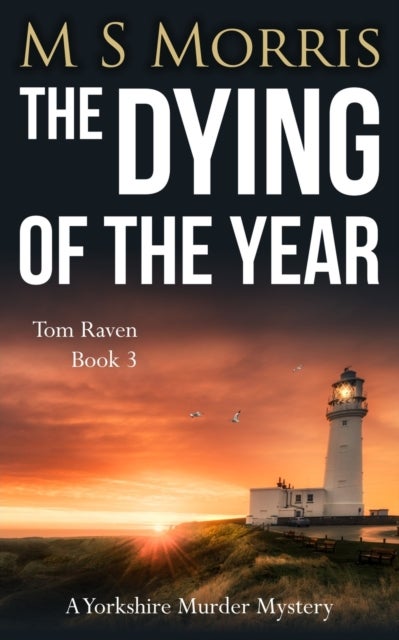 The Dying of the Year - A Yorkshire Murder Mystery