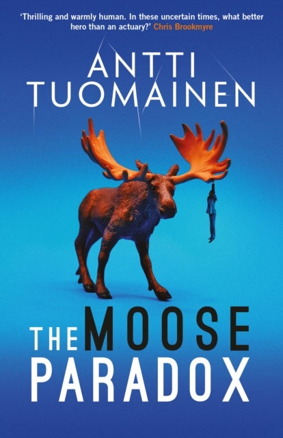 The Moose Paradox - The outrageously funny, tense sequel to the No. 1 bestselling The Rabbit Factor