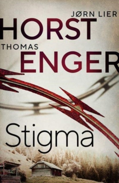Stigma - The BREATHTAKING new instalment in the No. 1 bestselling Blix & Ramm series…