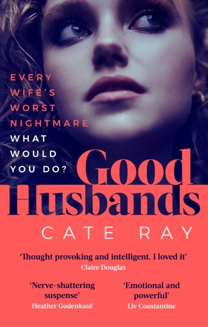 Good Husbands - 'Absolutely staggering, insanely gripping and wholly unputdownable' May Cobb