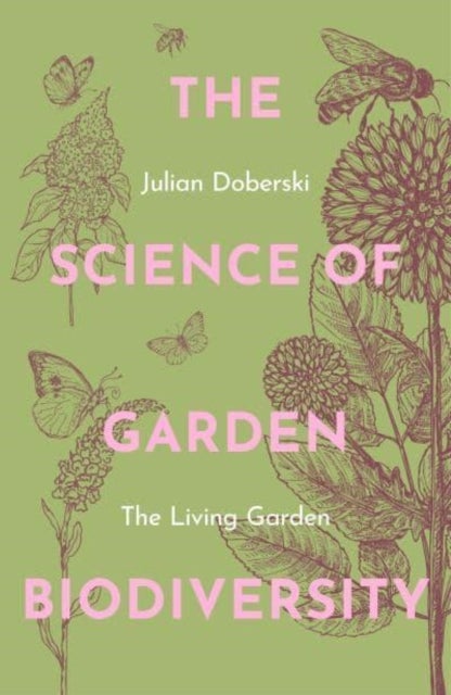The Science of Garden Biodiversity - The Living Garden