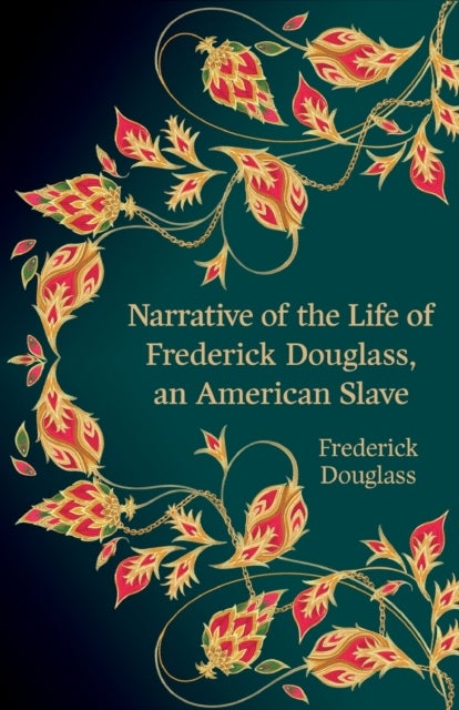 Narrative of the Life of Frederick Douglass, an American Slave