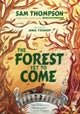 The Forest Yet to Come