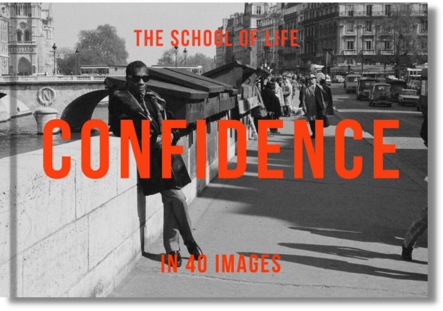 Confidence in 40 Images - The Art of Self-belief