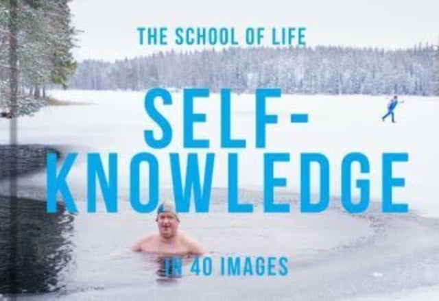 Self-Knowledge in 40 Images - The art of self-understanding