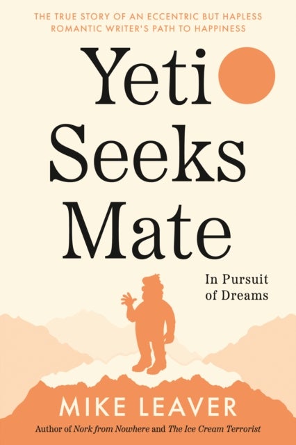 Yeti Seeks Mate - In Pursuit of Dreams