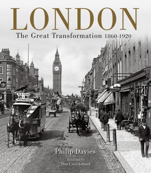 London - The Great Transformation 1860–1920