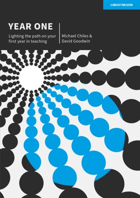 Year One - Lighting the path on your first year in teaching