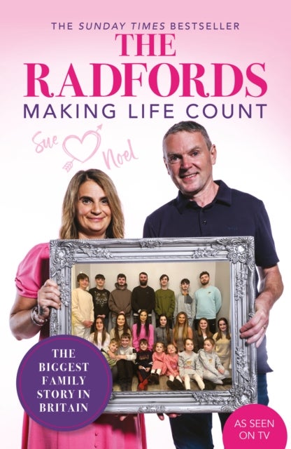 The Radfords - Making Life Count