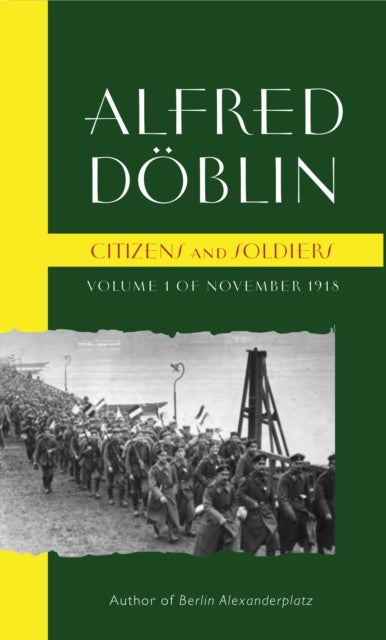 Citizens and Soldiers - Volume 1 of November 1918
