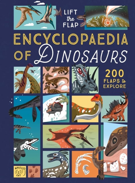 The Lift-the-Flap Encyclopaedia of Dinosaurs - 200 Flaps to Explore!