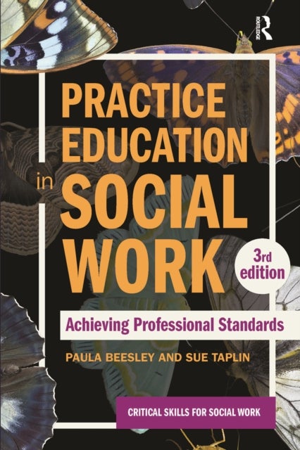 Practice Education in Social Work - Achieving Professional Standards