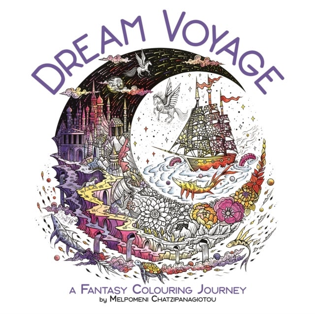 Dream Voyage - A Fantasy Colouring Journey