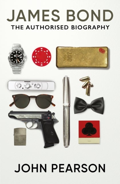 James Bond: the Authorised Biography - (James Bond 007)