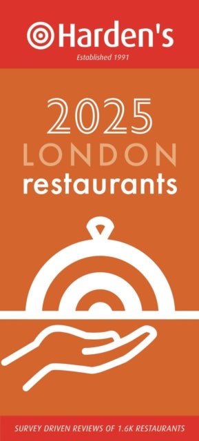 Harden¿s London Restaurants 2025 33rd EDITION