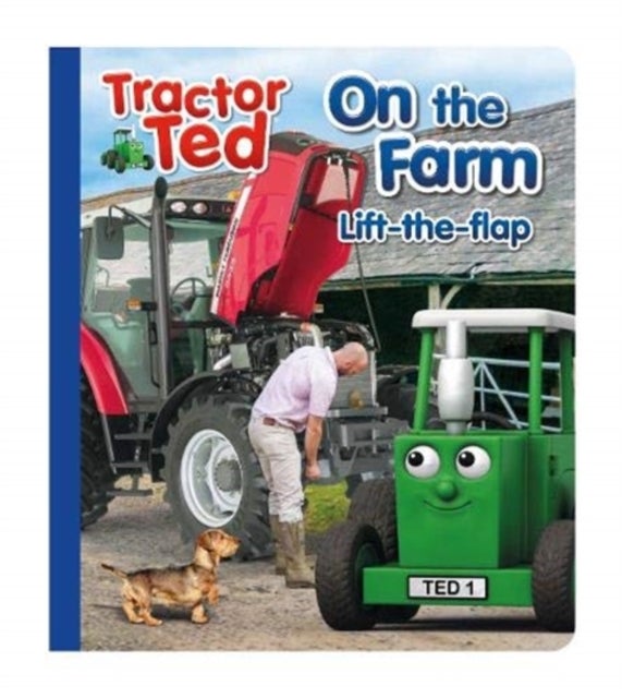 Tractor Ted Lift the Flap - Fun on the farm, find what is under the flap on each page