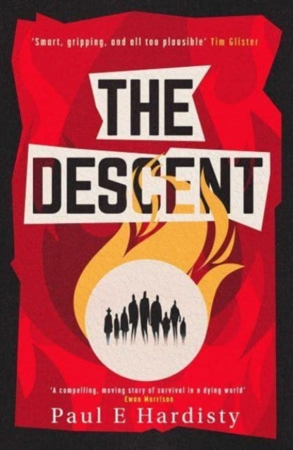 The Descent - The shocking, visionary climate-emergency thriller – prequel to the critically acclaimed THE FORCING