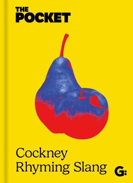 The Pocket Cockney Rhyming Slang - The Original