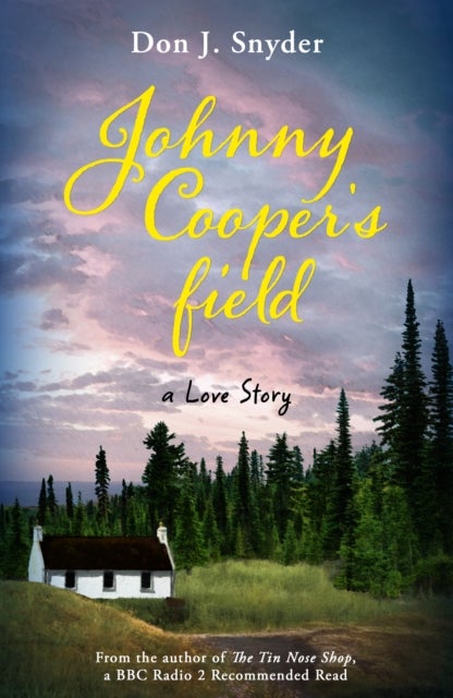 Johnny Cooper's Field - From the author of the BBC Radio 2 Book Club Recommended Read The Tin Nose Shop