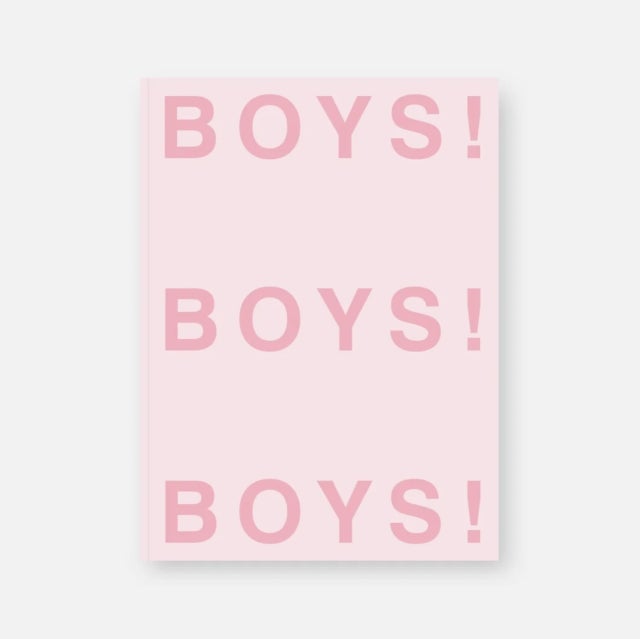 Boys! Boys! Boys!