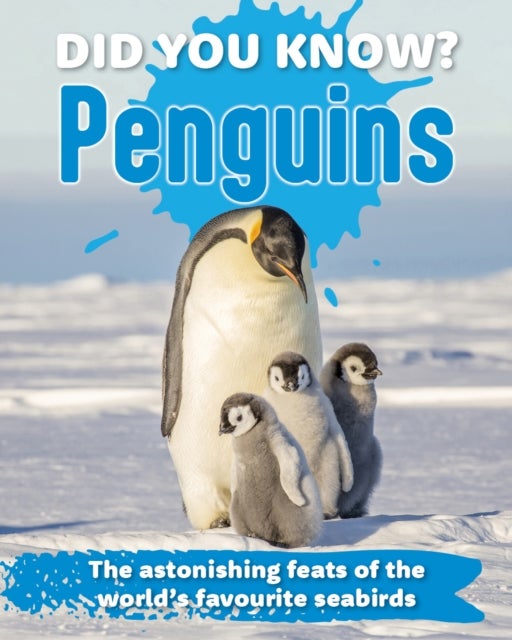 Did You Know? Penguin - The astonishing feats of the world's favourite seabirds