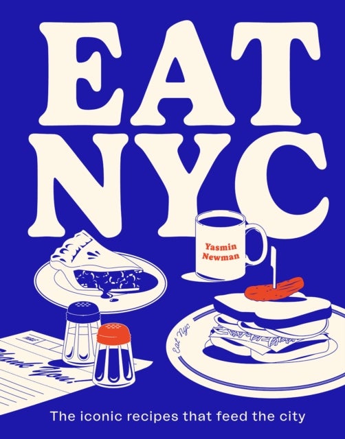 EAT NYC av Yasmin Newman