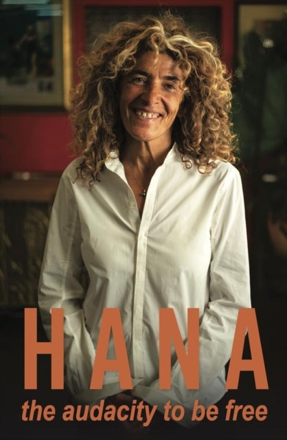 Hana - The audacity to be free