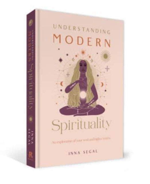 Understanding Modern Spirituality - An exploration of soul, spirit and healing