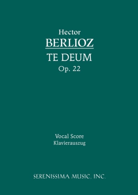 Te Deum, Op.22 - Vocal score