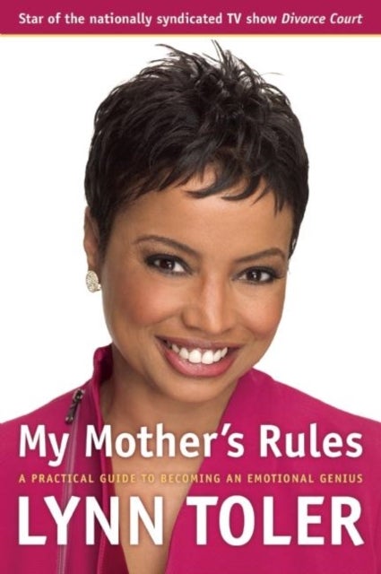 My Mother's Rules - A Practical Guide to Becoming an Emotional Genius