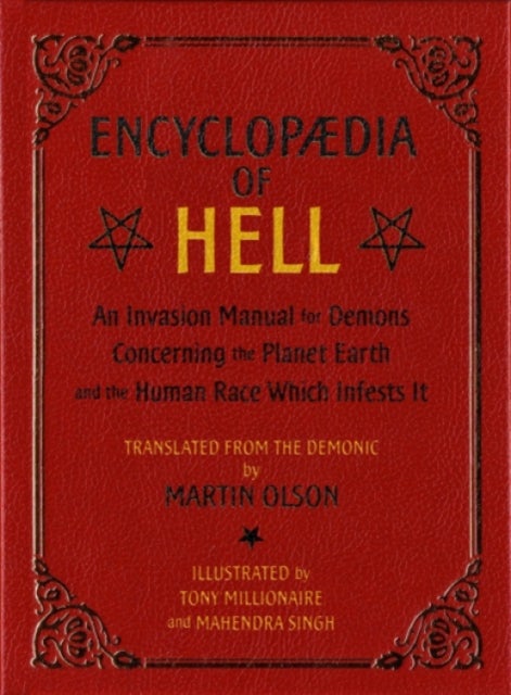 Encyclopaedia Of Hell - An Invasion Manual for Demons Concerning the Planet Earth and the Human Race With Infests It