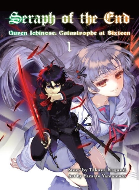Seraph of the End 1 - Guren Ichinose: Catastrophe at Sixteen