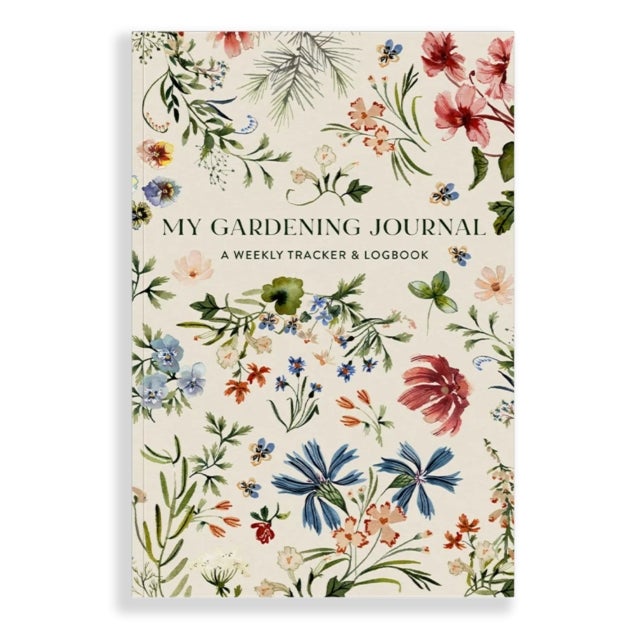 My Gardening Journal - A Weekly Garden Planner, Tracker, and Logbook