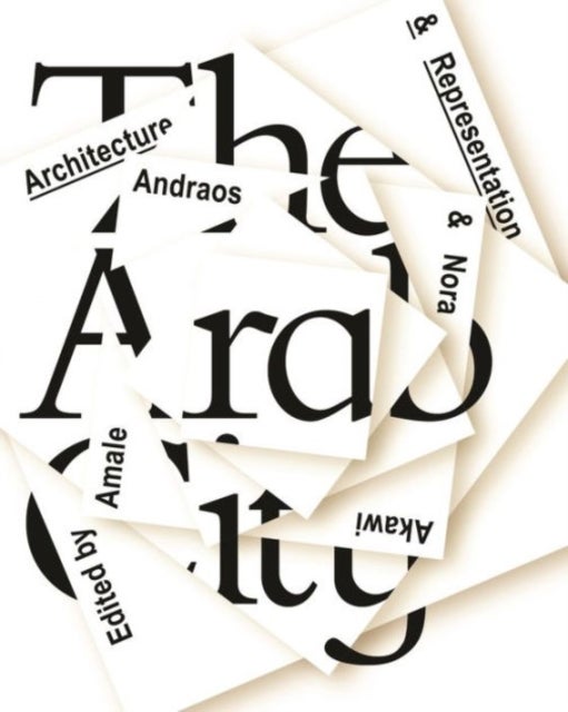 The Arab City ¿ Architecture and Representation