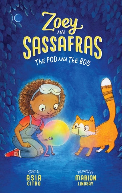 The Pod and The Bog - Zoey and Sassafras #5