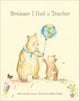 Because I Had A Teacher
