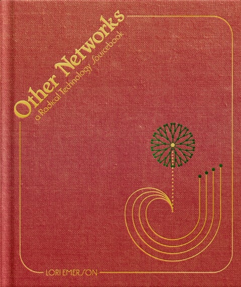 Other Networks - A Radical Technology Sourcebook