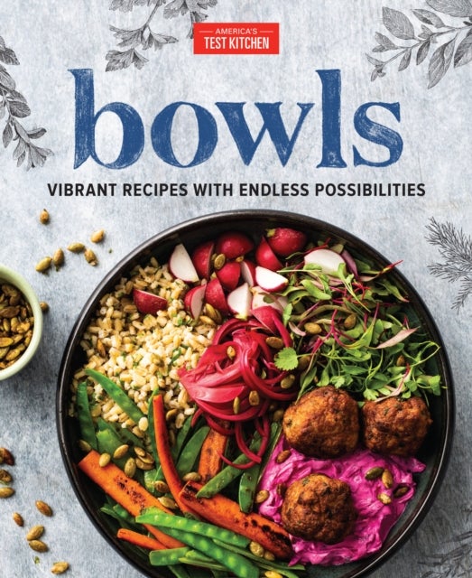 Bowls - Vibrant Recipes with Endless Possibilities