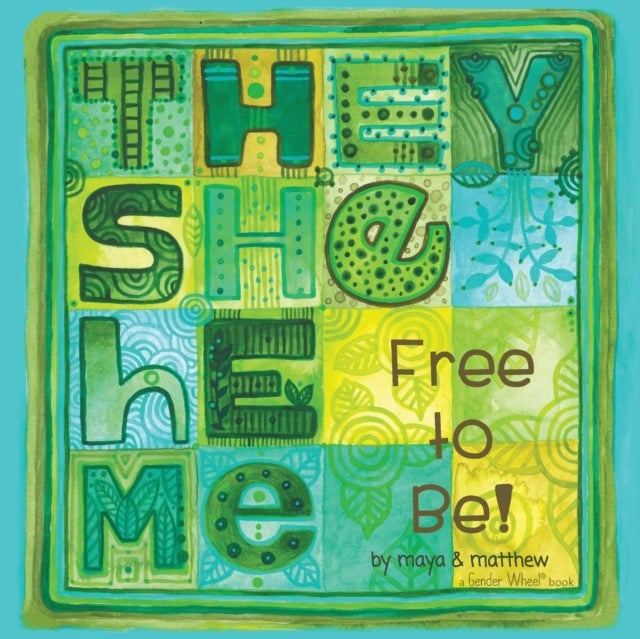 They She He Me - Free to be!