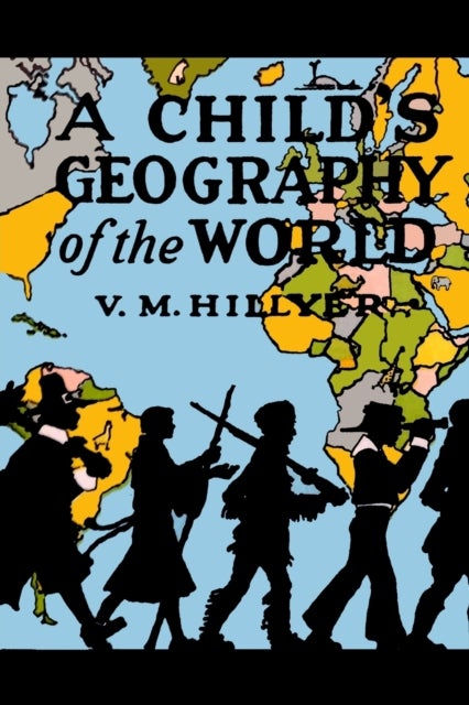 A Child''s Geography of the World