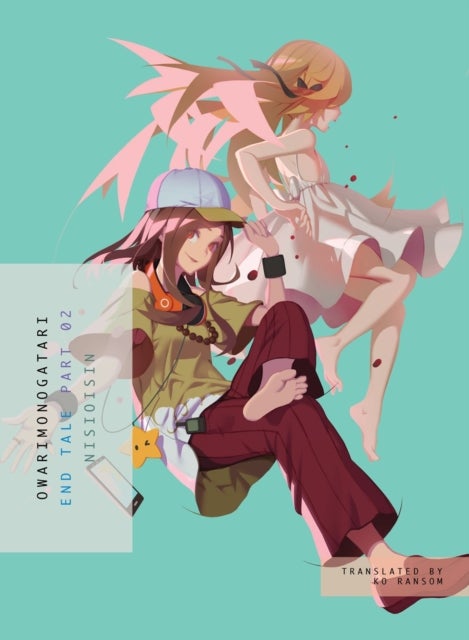 OWARIMONOGATARI, Part 2 - End Tale