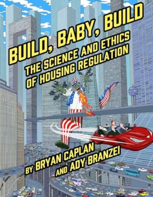 Build, Baby, Build - The Science and Ethics of Housing Regulation
