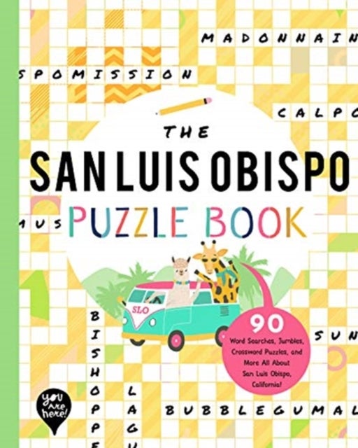 The San Luis Obispo Puzzle Book - 90 Word Searches, Jumbles, Crossword Puzzles, and More All About San Luis Obispo, California